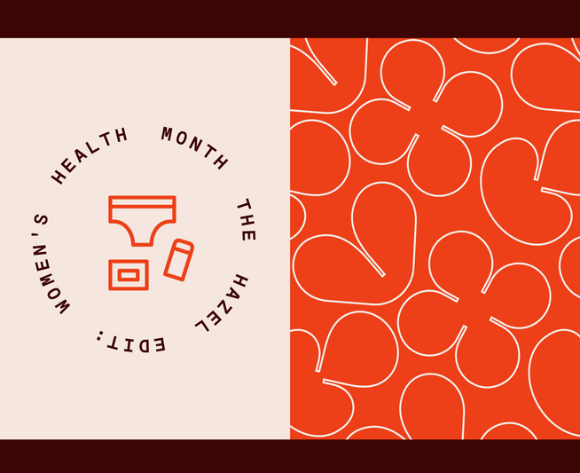 The Hazel Edit: Women's Health Month
